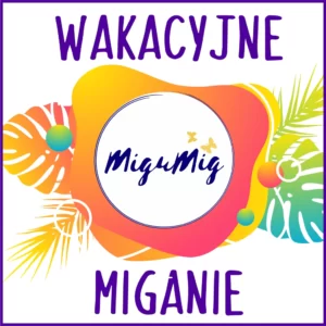 Szkolenie WAKACYJNE MIGANIE + POŻEGNANIE